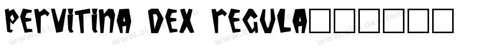 Pervitina Dex Regula字体转换